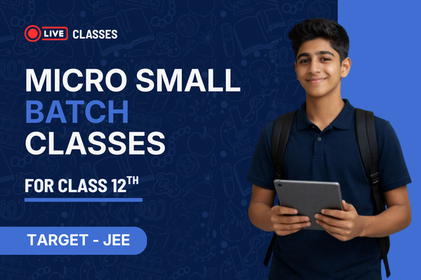 Micro Small Batch (For Class 12th)