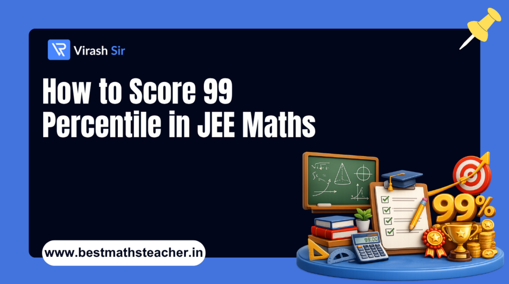 How to Score 99 Percentile