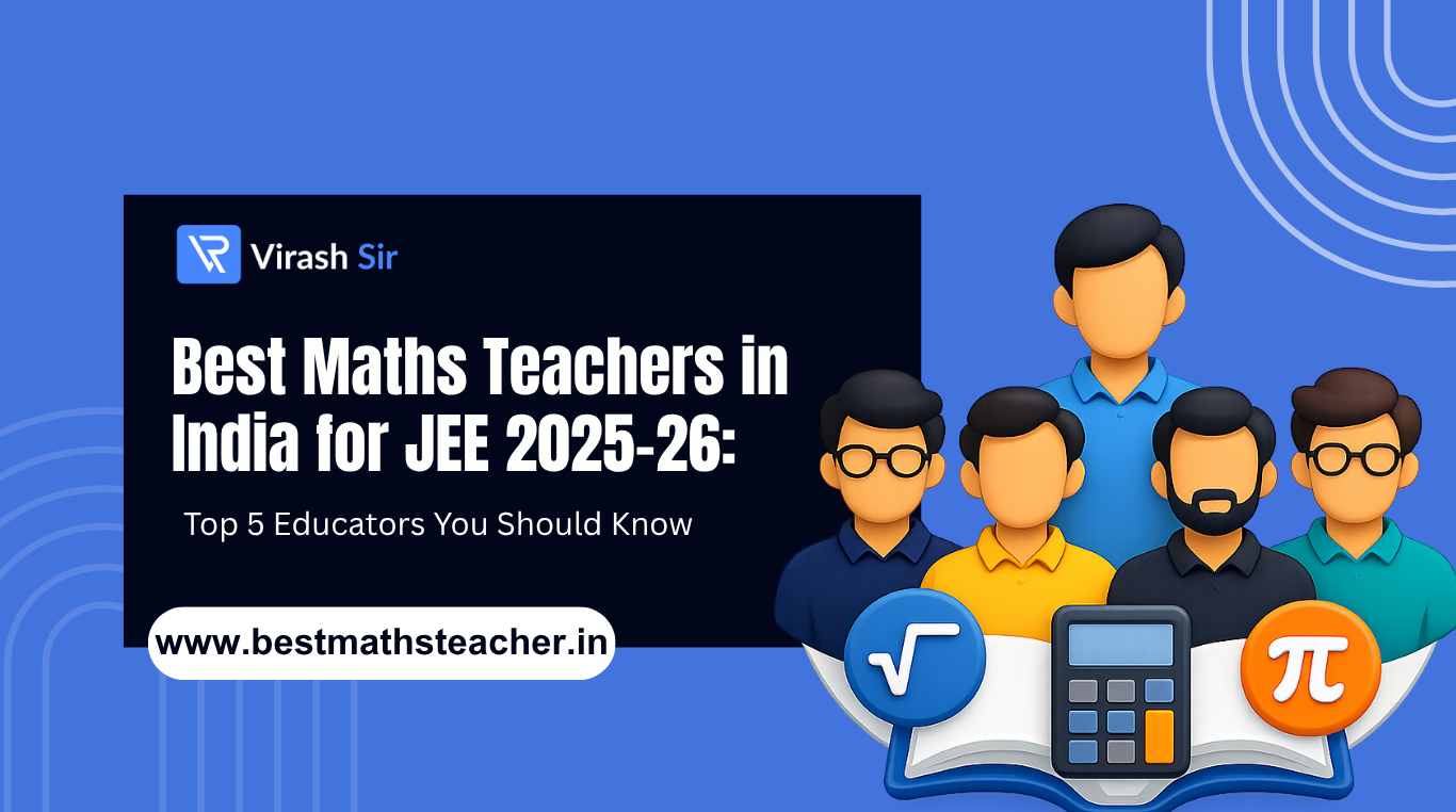 Top 5 best Maths Teachers in India for JEE | Complete Guide