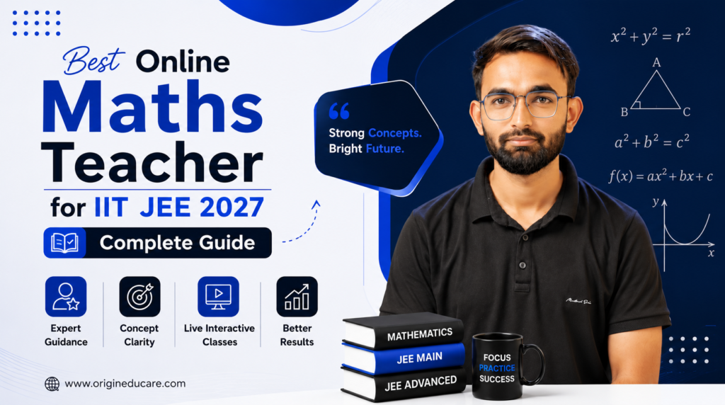 Best Online Maths Teacher for IIT JEE